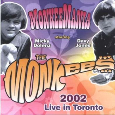 Monkee Mania: Live In Toronto 2002