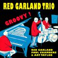 The Red Garland Trio: Groovy (with Paul Chambers + Art Taylor) [Bonus Track Version]