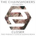 Closer (Two Friends x Class & Clowns Remix)专辑