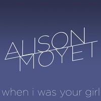 When I Was Your Girl - Alison Moyet (karaoke)
