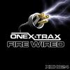 Onex & Trax - Fire Wired (Original Mix)