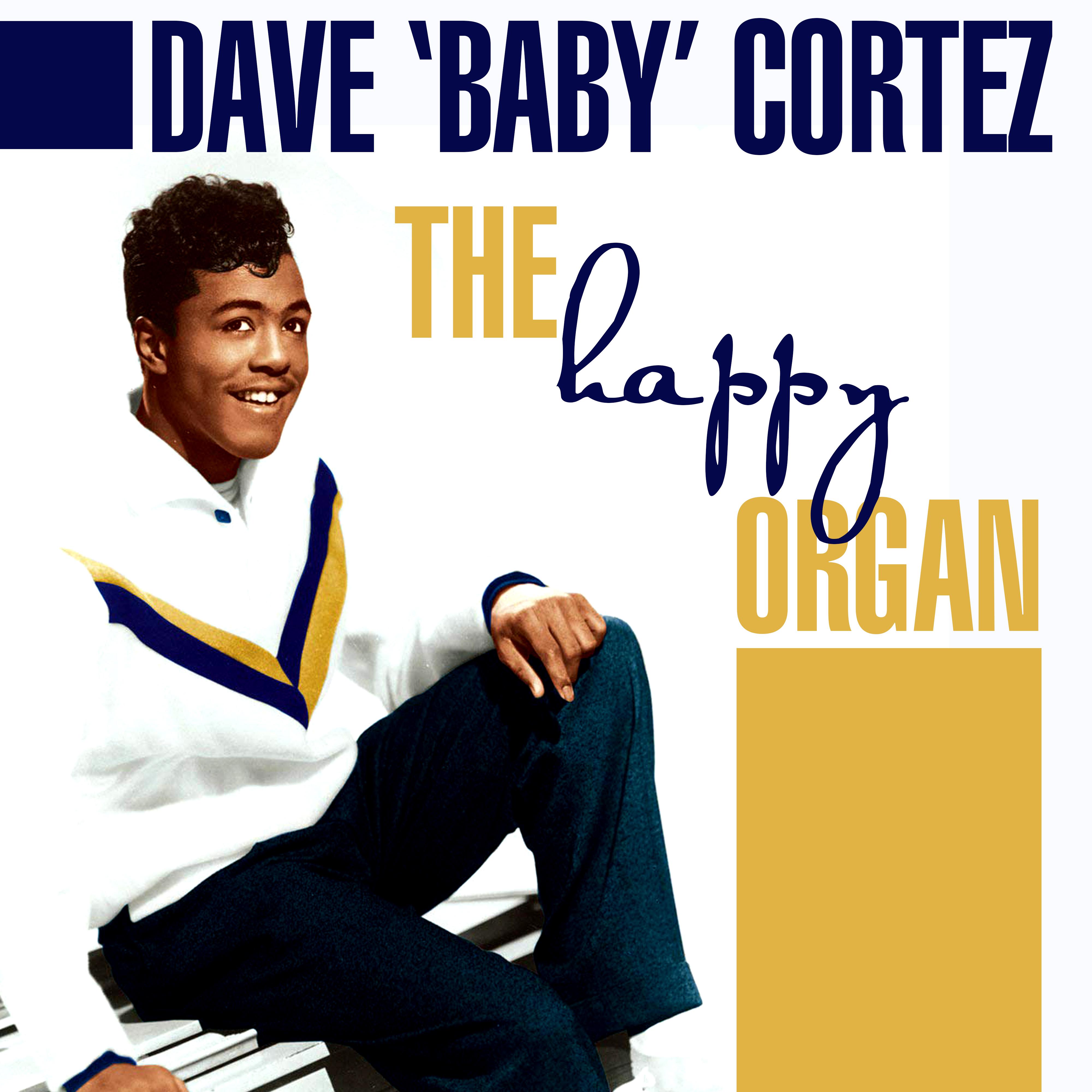 Dave 'Baby' Cortez - The Whistling Organ