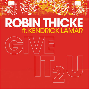 Give It 2 U - Robin Thicke & Kendrick Lamar (SE karaoke) 带和声伴奏 （降4半音）