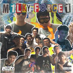 Intro: M1lky Force 1