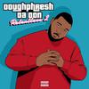 Doughphresh Da Don - You Know What It Iz