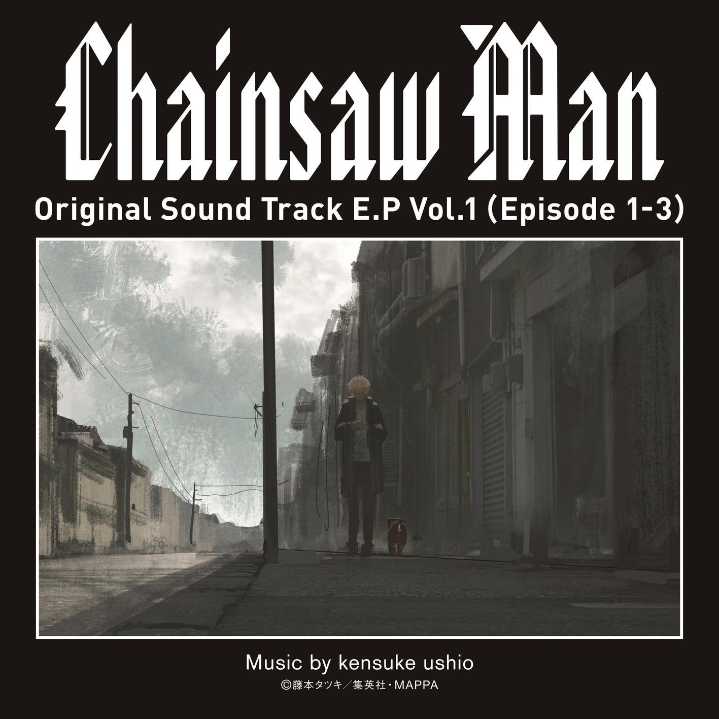 Chainsaw Man Original Sound Track E.P Vol.1 (Episode 1-3)专辑