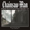 Chainsaw Man Original Sound Track E.P Vol.1 (Episode 1-3)专辑