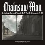 Chainsaw Man Original Sound Track E.P Vol.1 (Episode 1-3)专辑