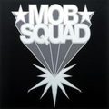 MOB SQUAD