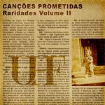 Cancões Prometidas, Raridades (Vol. 2)专辑