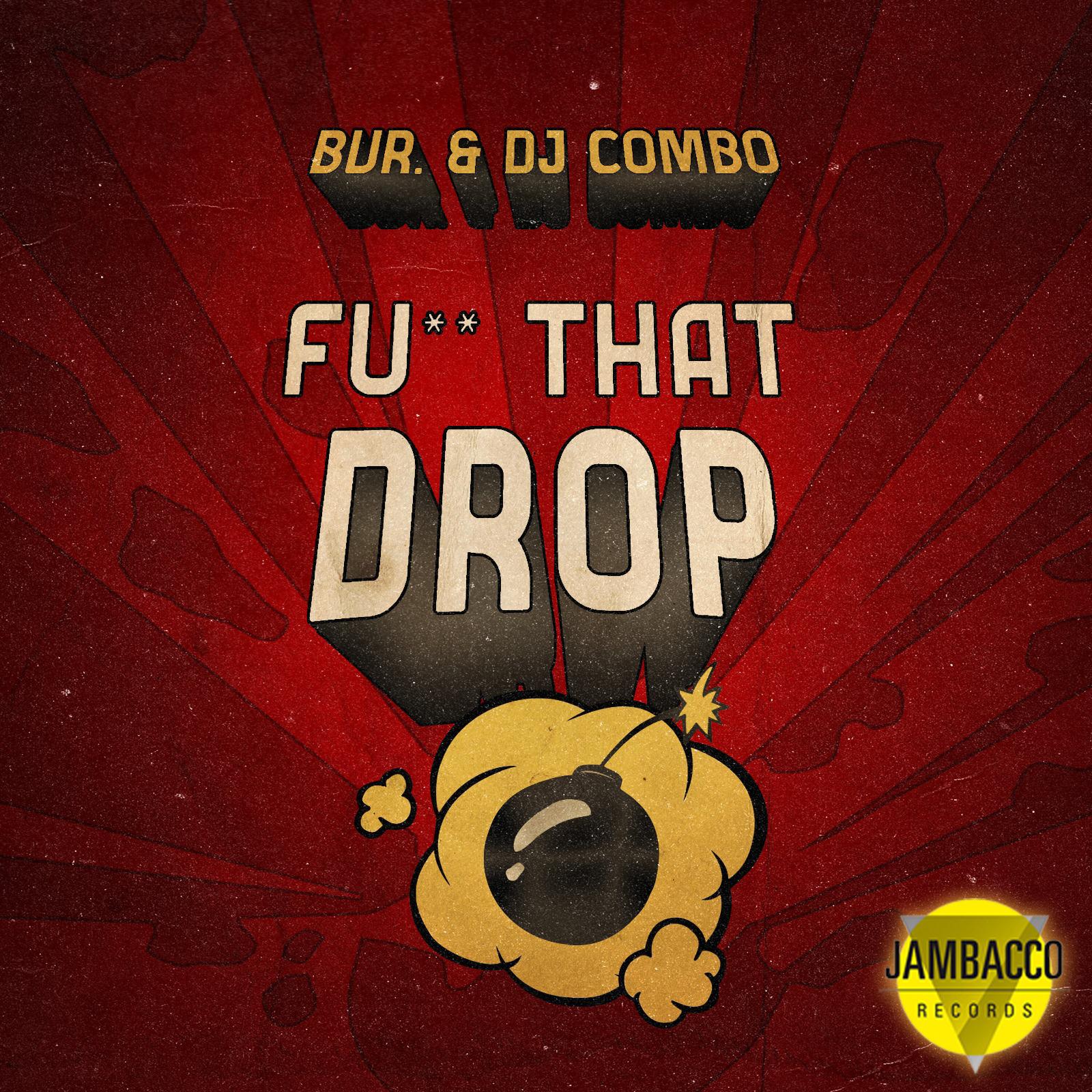 DJ Combo - **** That Drop