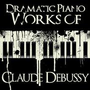 Dramatic Piano Works of Claude Debussy专辑