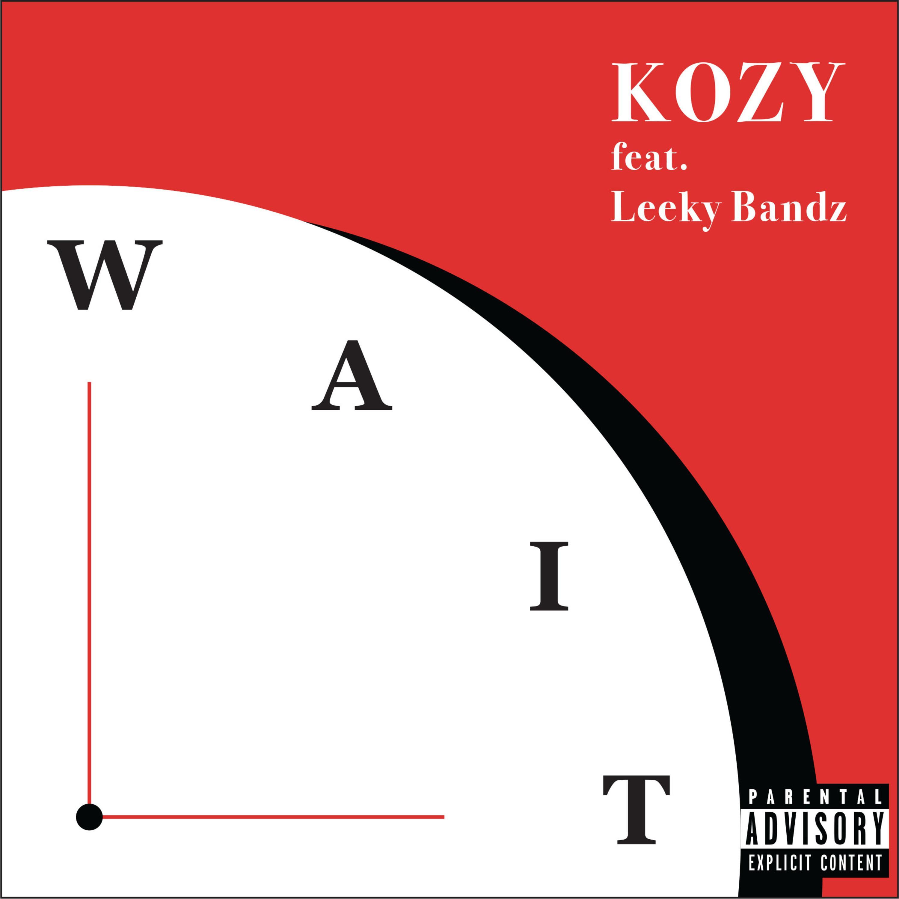 Wait (feat. Leeky Bandz)