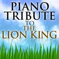 Piano Tribute to The Lion King