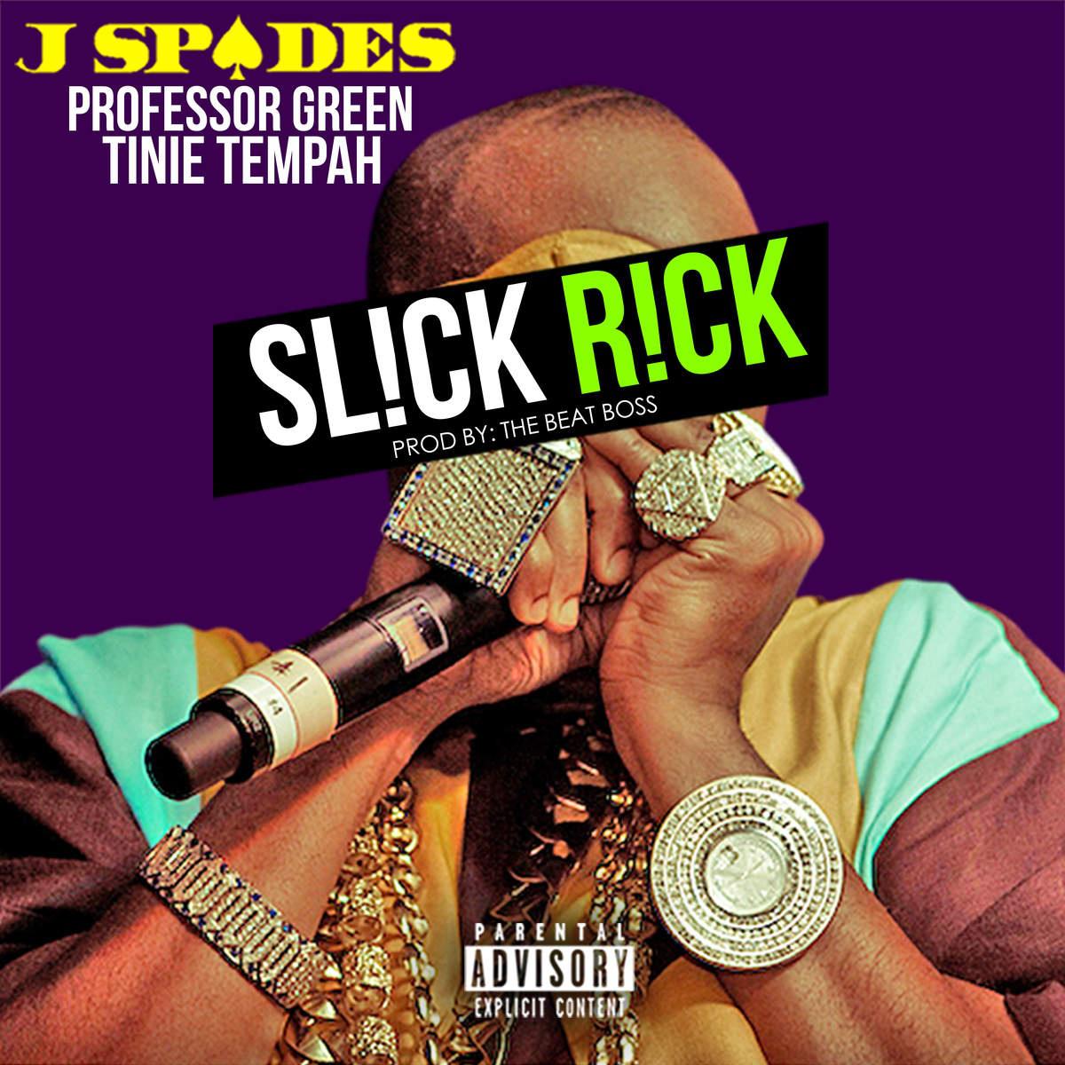 J Spades - Slick Rick (Radio Edit) [feat. Tinie Tempah & Professor Green]