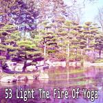 53 Light the Fire of Yoga专辑