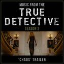 Music from The "True Detective Season 2: Chaos" Trailer专辑