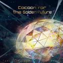 Cocoon for the Golden Future专辑