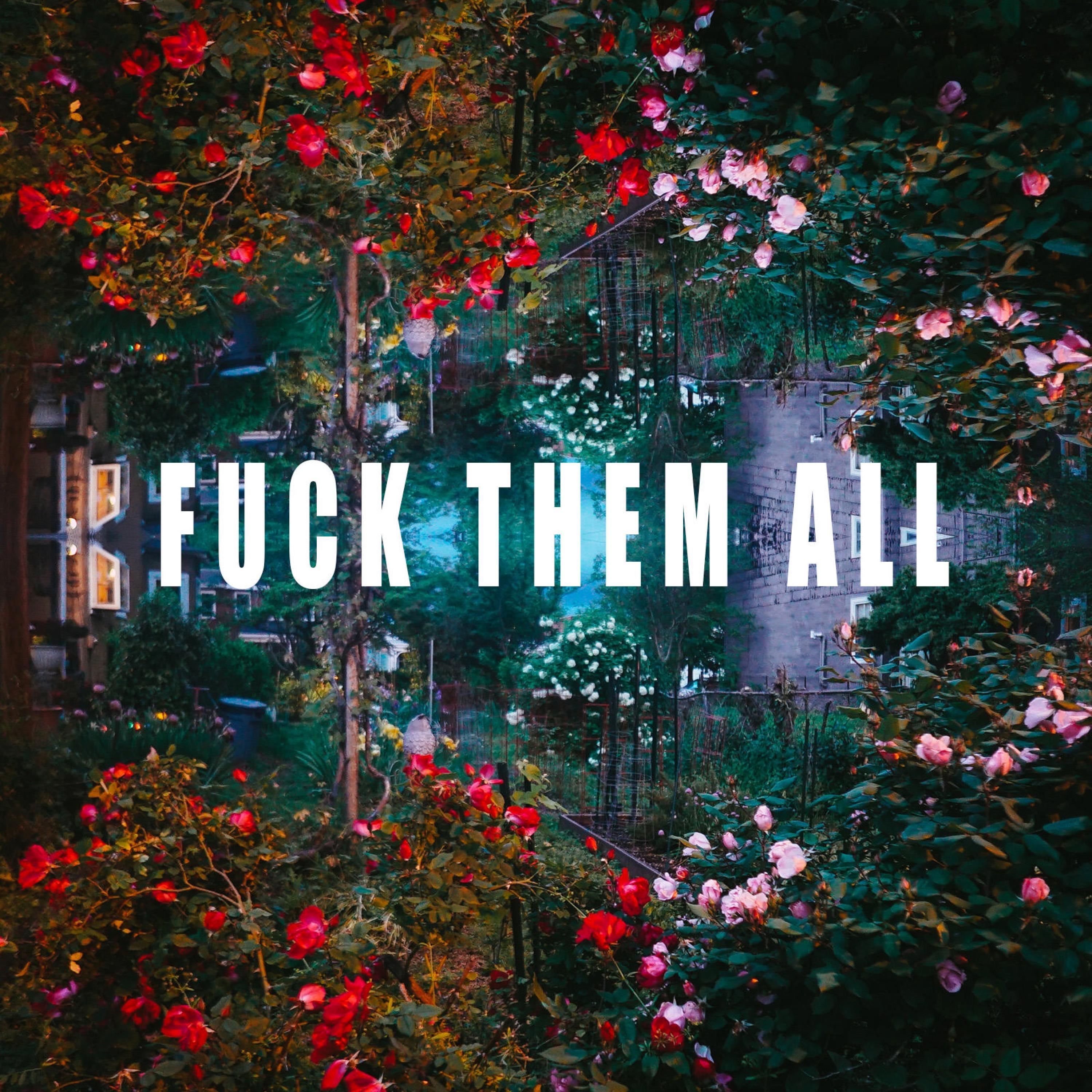 **** Them All