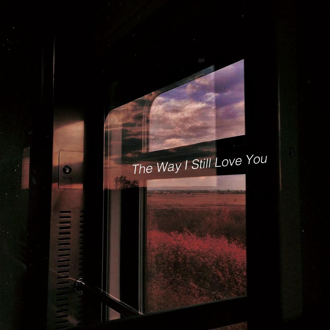 The Way I Still Love You