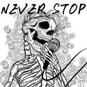 NEVER STOP