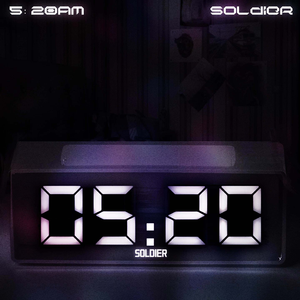 Soldier - 5：20AM