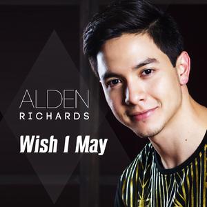 Alden Richards - Wish I May （降2半音）
