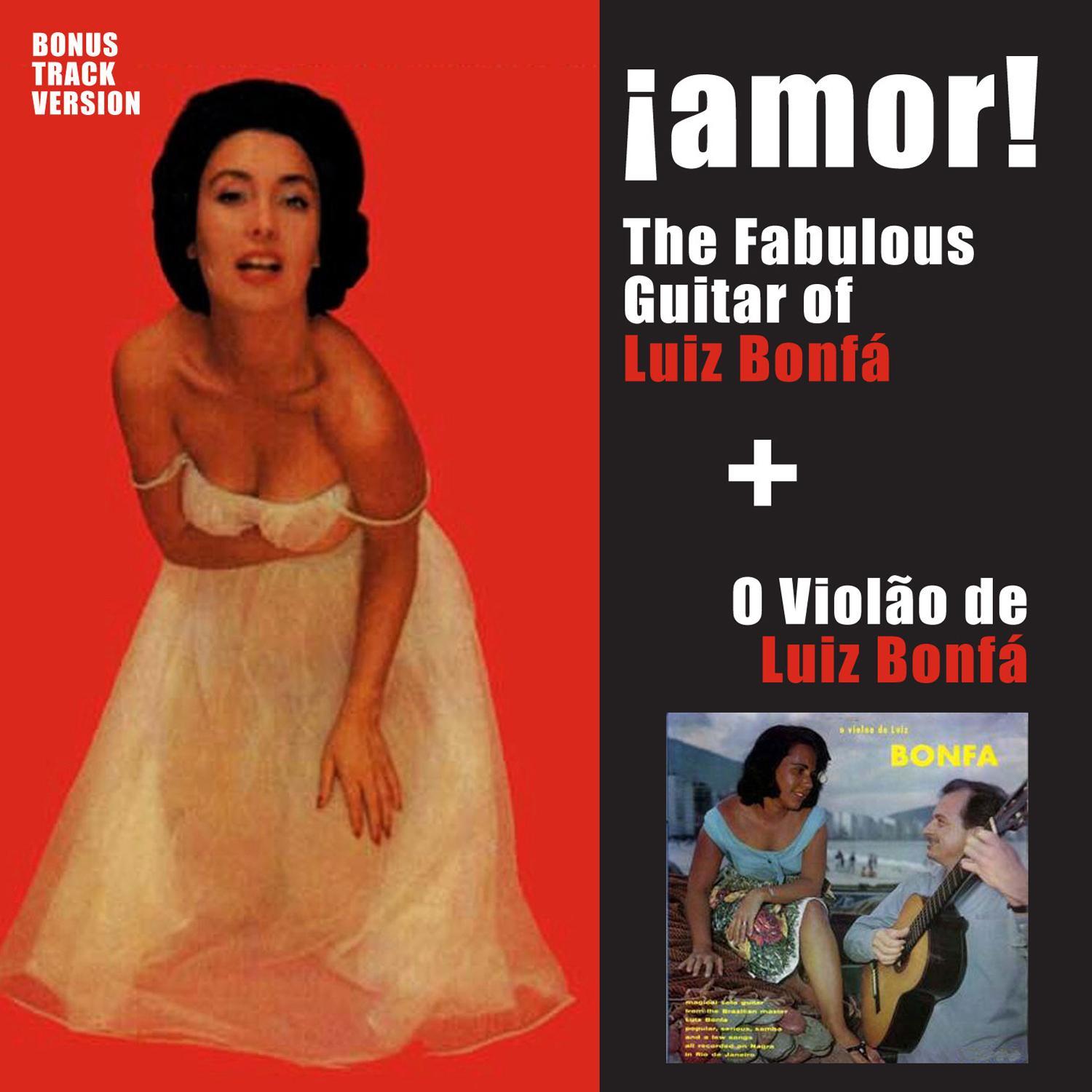¡amor! The Fabulous Guitar Of Luiz Bonfá + o Violão de Luiz Bonfá (Bonus Track Version)