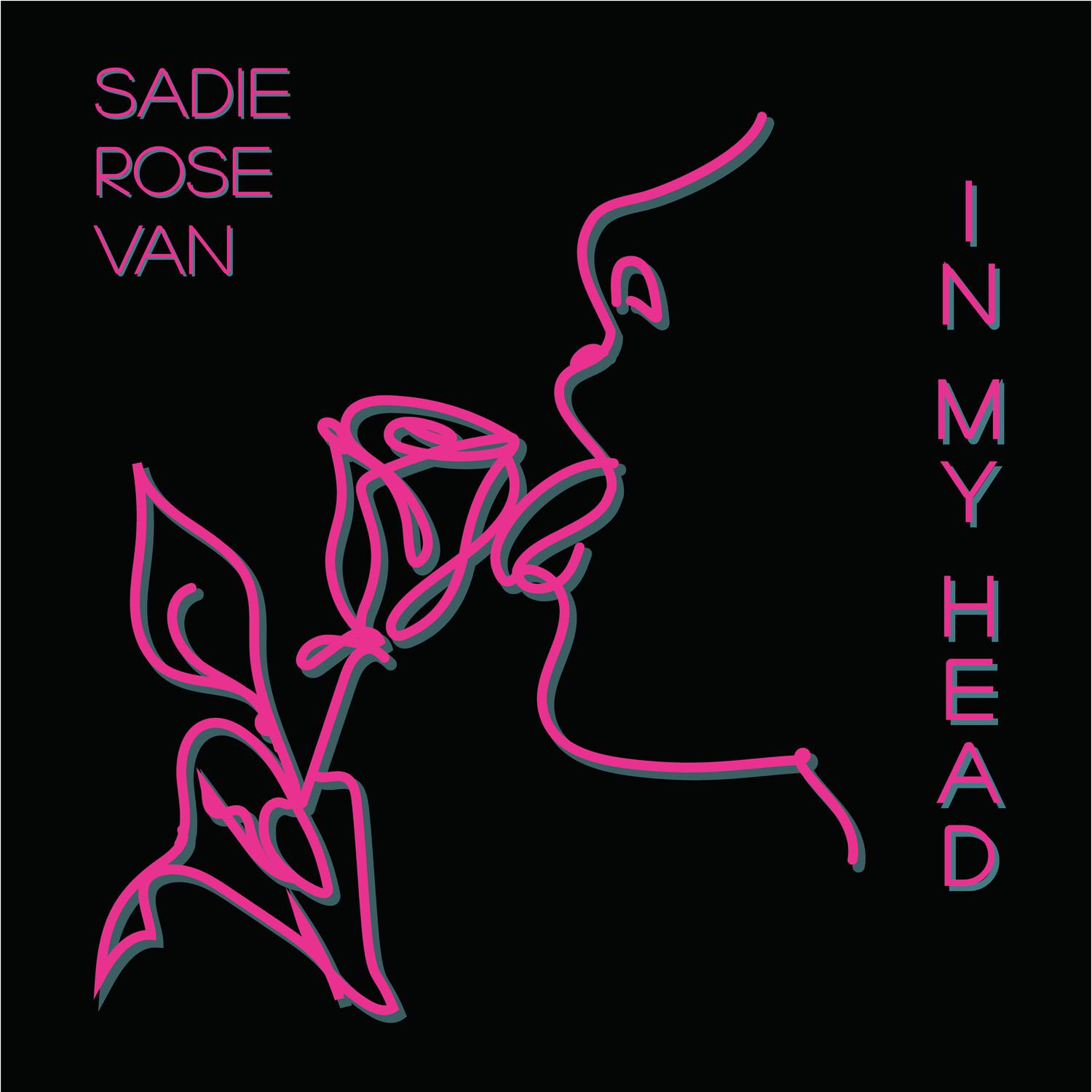 Sadie Rose Van - In My Head