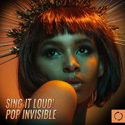 Sing It Loud! Pop Invisible