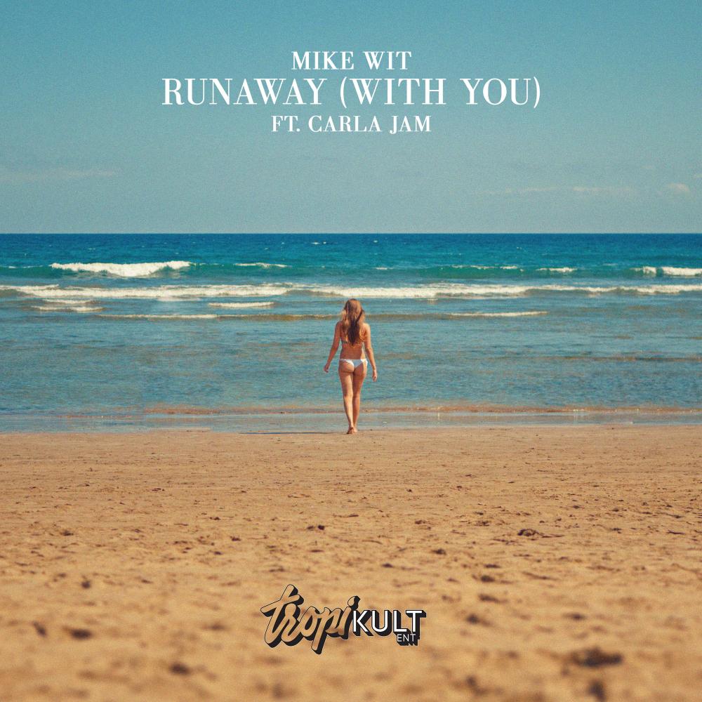 Mike Wit - Run Away (With You) (Radio Edit)