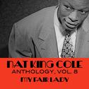 Nat King Cole Anthology, Vol. 8: My Fair Lady专辑
