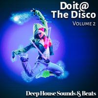 Do it @ The Disco, Vol. 2 (Deep House Sounds & Beats)