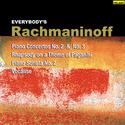 Everybody's Rachmaninoff: Piano Concertos Nos. 2 & 3, Rhapsody on a Theme of Paganini, Piano Sonata