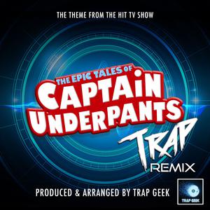 Peter Hastings - The Epic Tales Of Captain Underpants (unofficial Instrumental) 无和声伴奏 （升4半音）