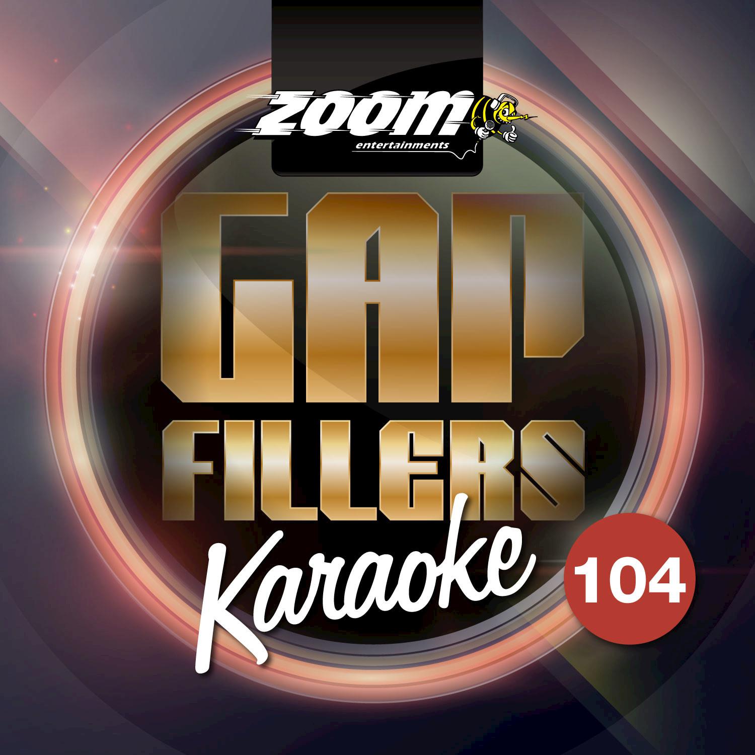 Zoom Karaoke Gap Fillers, Vol. 104专辑