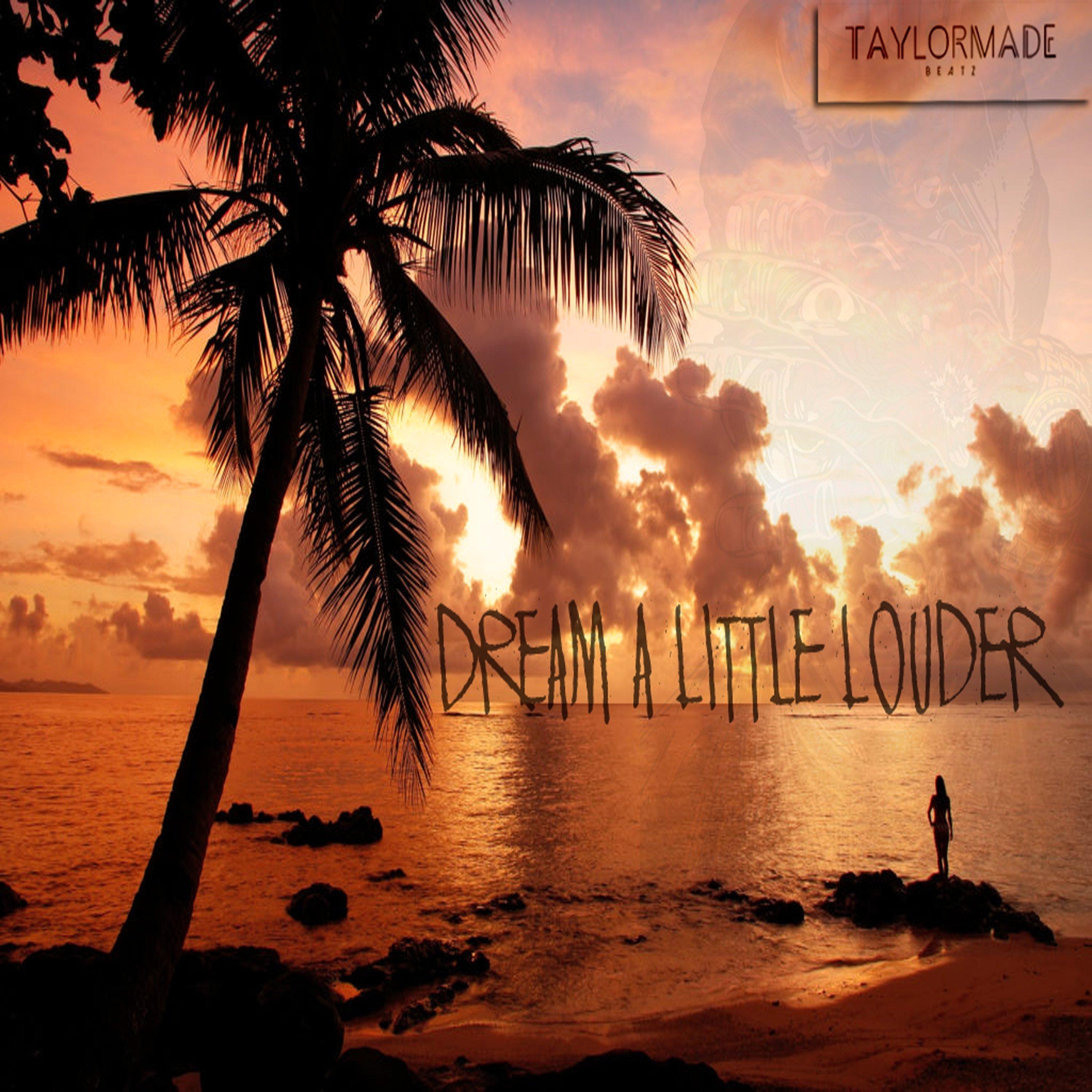 Dream a Little Louder