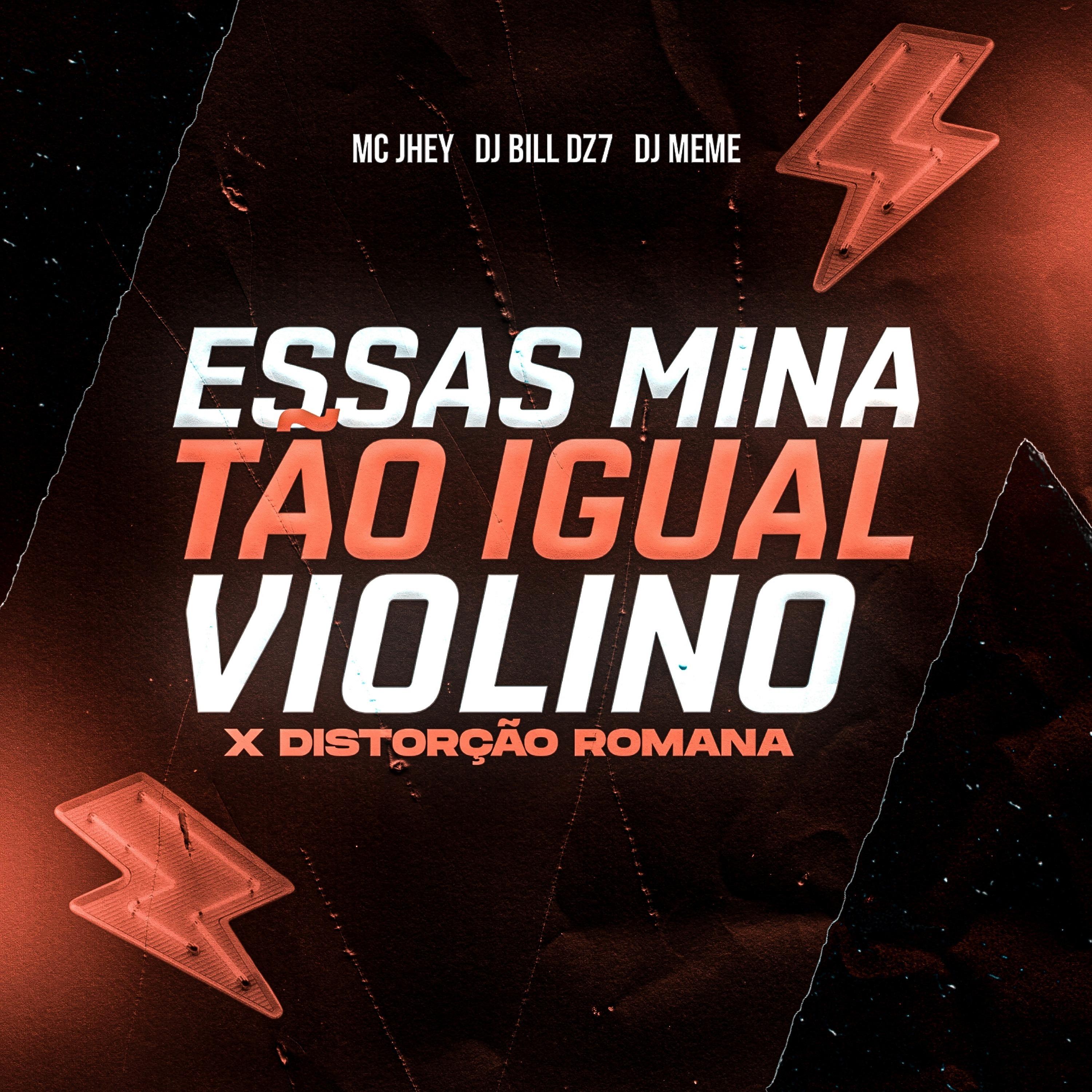 ESSAS MINA TÃO IGUAL VIOLINO x DISTORÇÃO ROMANA