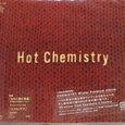 Hot Chemistry