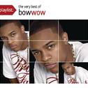 Playlist: The Very Best Of Bow Wow专辑