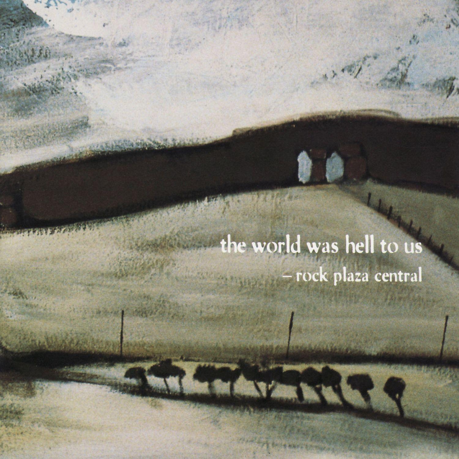 The World Was Hell to Us