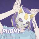 Phony/伪物（翻自ツミキ）