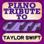 Taylor Swift Piano Tribute专辑