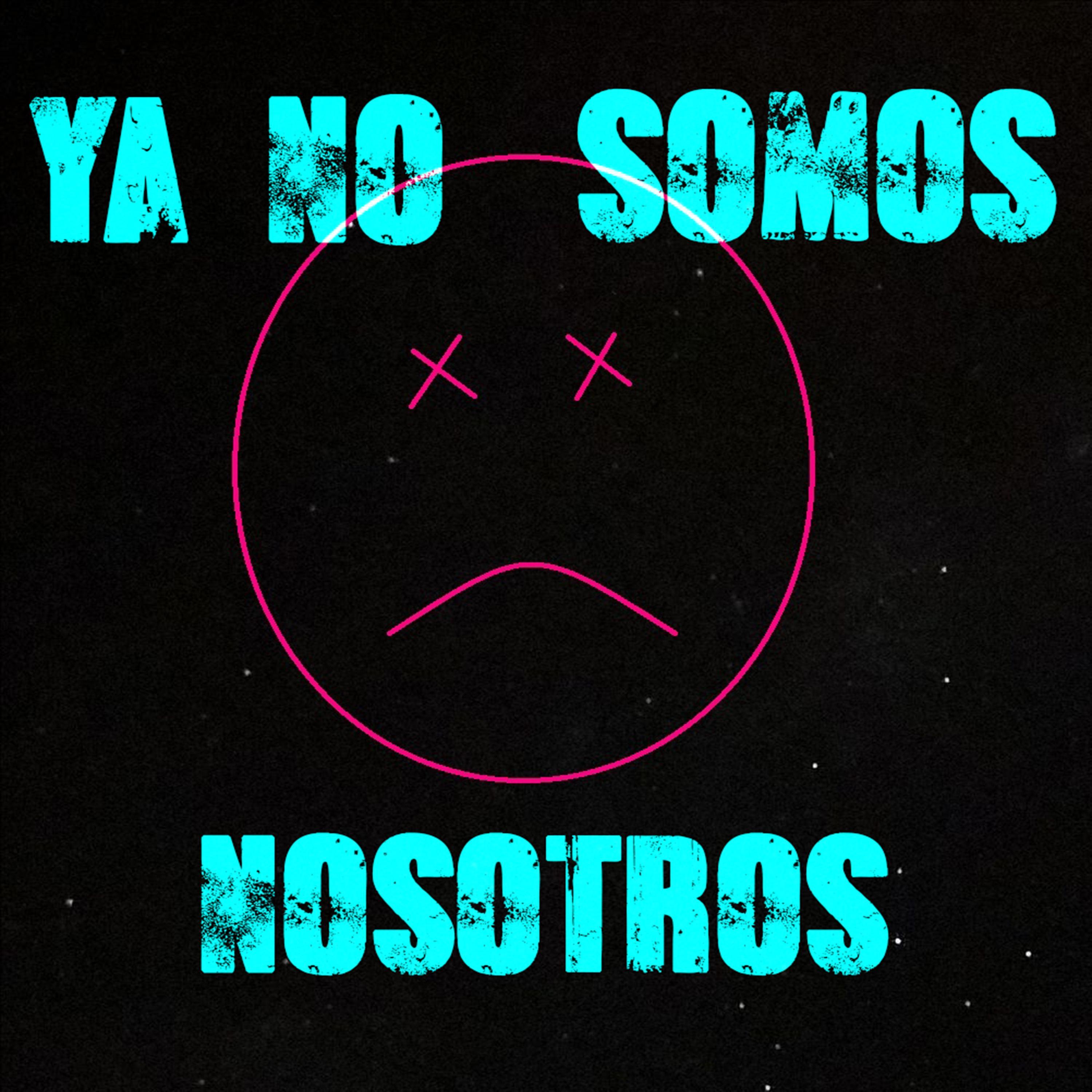 Ya no somos nosotros