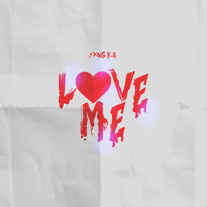 YXNG K.A - Love Me