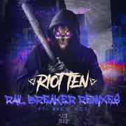 Riot Ten-Rail Breaker(Final Testament Bootlge)（Final Testament remix）