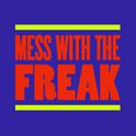 Mess With The Freak (Extended Versions)专辑