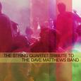 The String Quartet Tribute to The Dave Matthews Band