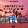 Theolodge - Picture Me Rollin 2020