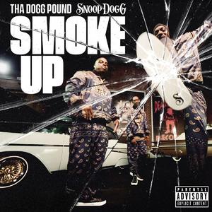 Tha Dogg Pound & Snoop Dogg - Smoke Up (Instrumental) 原版无和声伴奏 （降8半音）